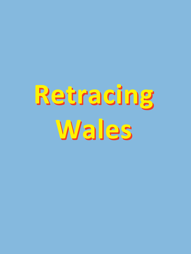 Retracing Wales Digest Page